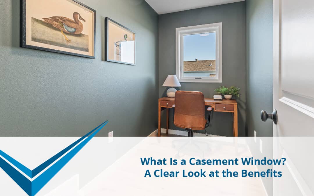 What Is a Casement Window? A Clear Look at the Benefits