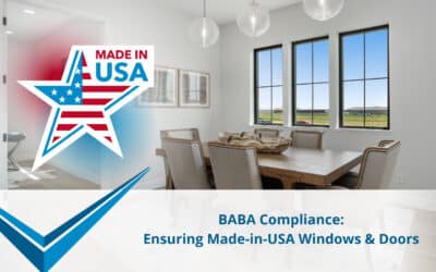 BABA Compliance: Ensuring Made-in-USA Windows & Doors